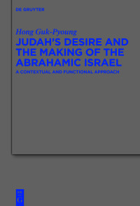 Cover image: Judah's Desire and the Making of the Abrahamic Israel 1st edition 9783111376004