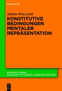 Cover image: Konstitutive Bedingungen mentaler Repräsentation 1st edition 9783111380537