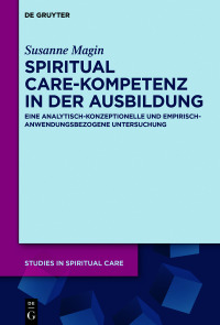 Imagen de portada: Spiritual Care-Kompetenz in der Ausbildung 1st edition 9783111383675