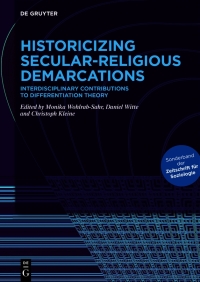 Cover image: Historicizing Secular-Religious Demarcations 1st edition 9783111386539