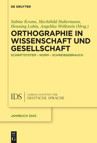 Omslagafbeelding: Orthographie in Wissenschaft und Gesellschaft 1st edition 9783111389004