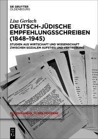 Cover image: Deutsch-jüdische Empfehlungsschreiben (1848–1945) 1st edition 9783111388984