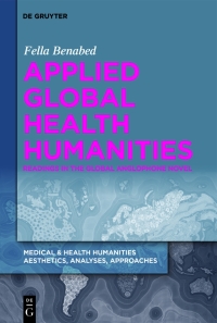 Imagen de portada: Applied Global Health Humanities 1st edition 9783111396101