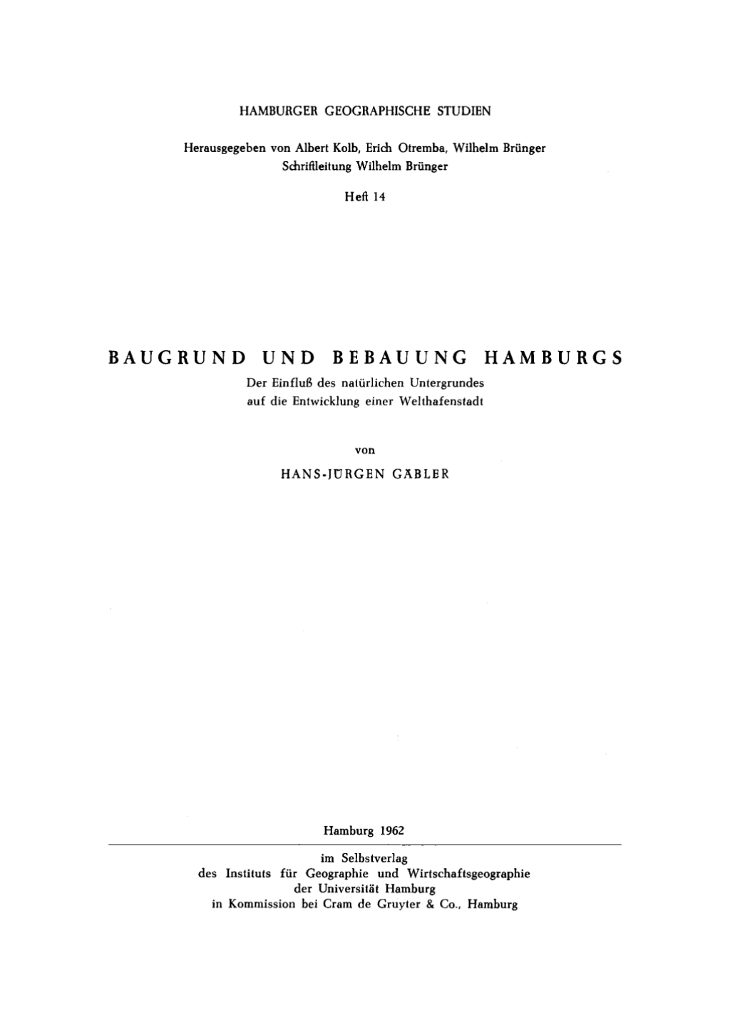Baugrund und Bebauung Hamburgs Der Einfluß der natürlichen Untergrundes auf die Entwicklung einer Welthafenstadt 1st Edition