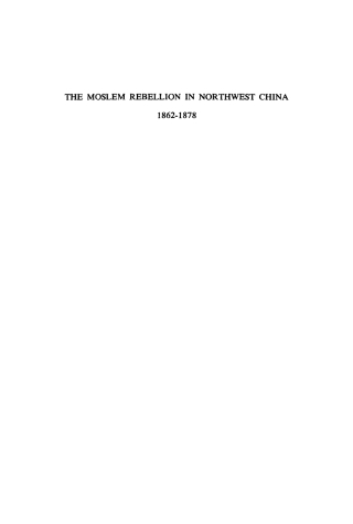 صورة الغلاف: The Moslem rebellion in northwest China, 1862 - 1878 1st edition 9783111050546