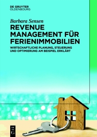 Titelbild: Revenue Management für Ferienimmobilien 1st edition 9783111416519