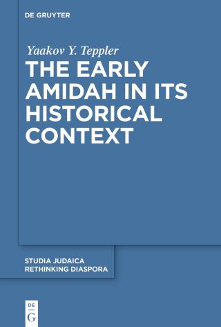 表紙画像: The Early Amidah in Its Historical Context 1st edition 9783111425658
