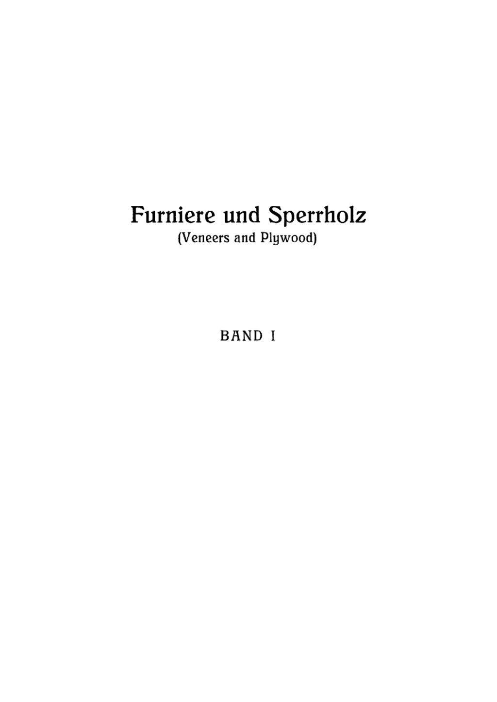 Eigenschaften und Herstellung von Furnier und Sperrholz 1st Edition