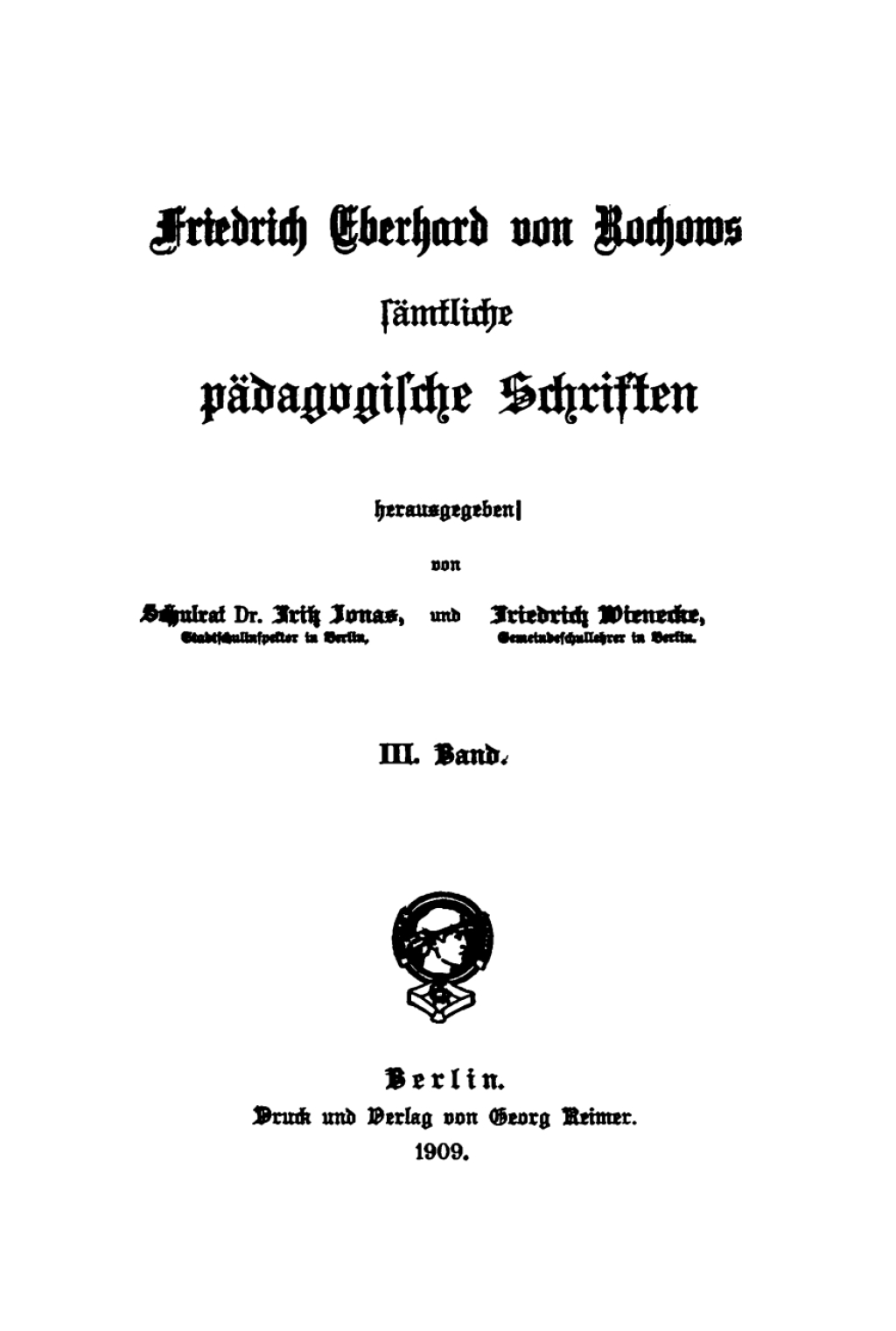 Friedrich Eberhard von Rochow: Friedrich Eberhard von Rochows sämtliche pädagogische Schriften. Band 3 1st Edition