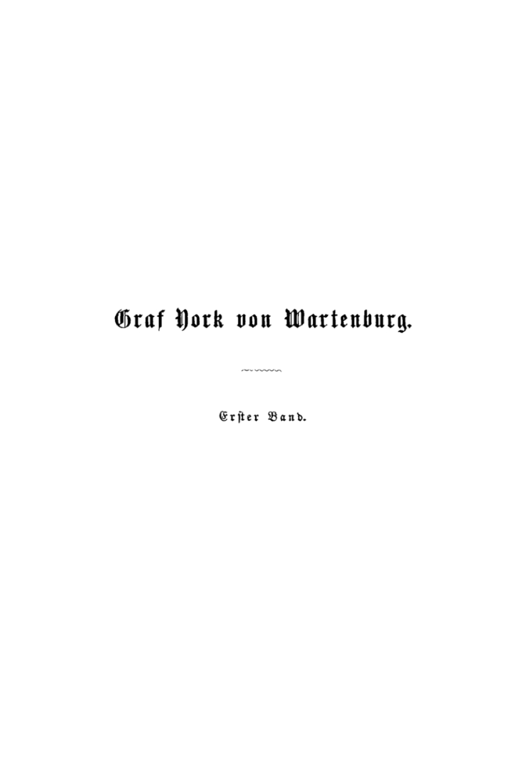 Das Leben des Feldmarschalls Grafen Yorck von Wartenburg 7th Edition
