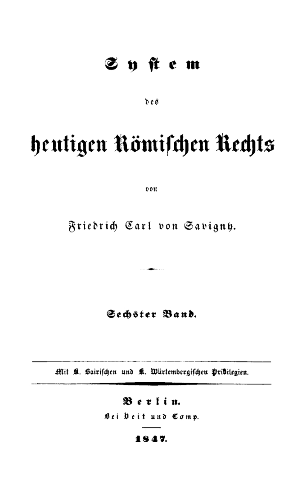 Friedrich Karl von Savigny: System des heutigen römischen Rechts. Band 6 1st Edition