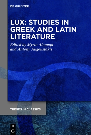 Cover image: LUX: Studies in Greek and Latin Literature 1st edition 9783111447681