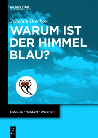 صورة الغلاف: Warum ist der Himmel blau? 1st edition 9783111453583