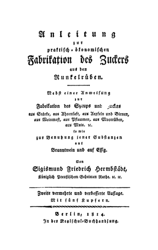 Cover image: Anleitung zur praktisch-ökonomischen Fabrikation des Zuckers und eines brauchbaren Syrups aus den Runkelrüben 2nd edition 9783111094137