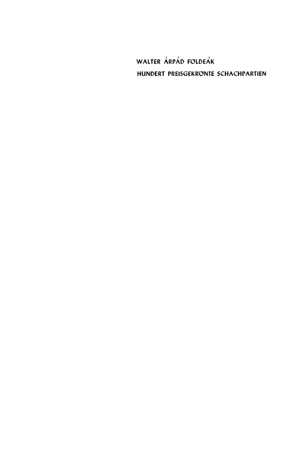 Hundert preisgekrönte Schachpartien 1st Edition