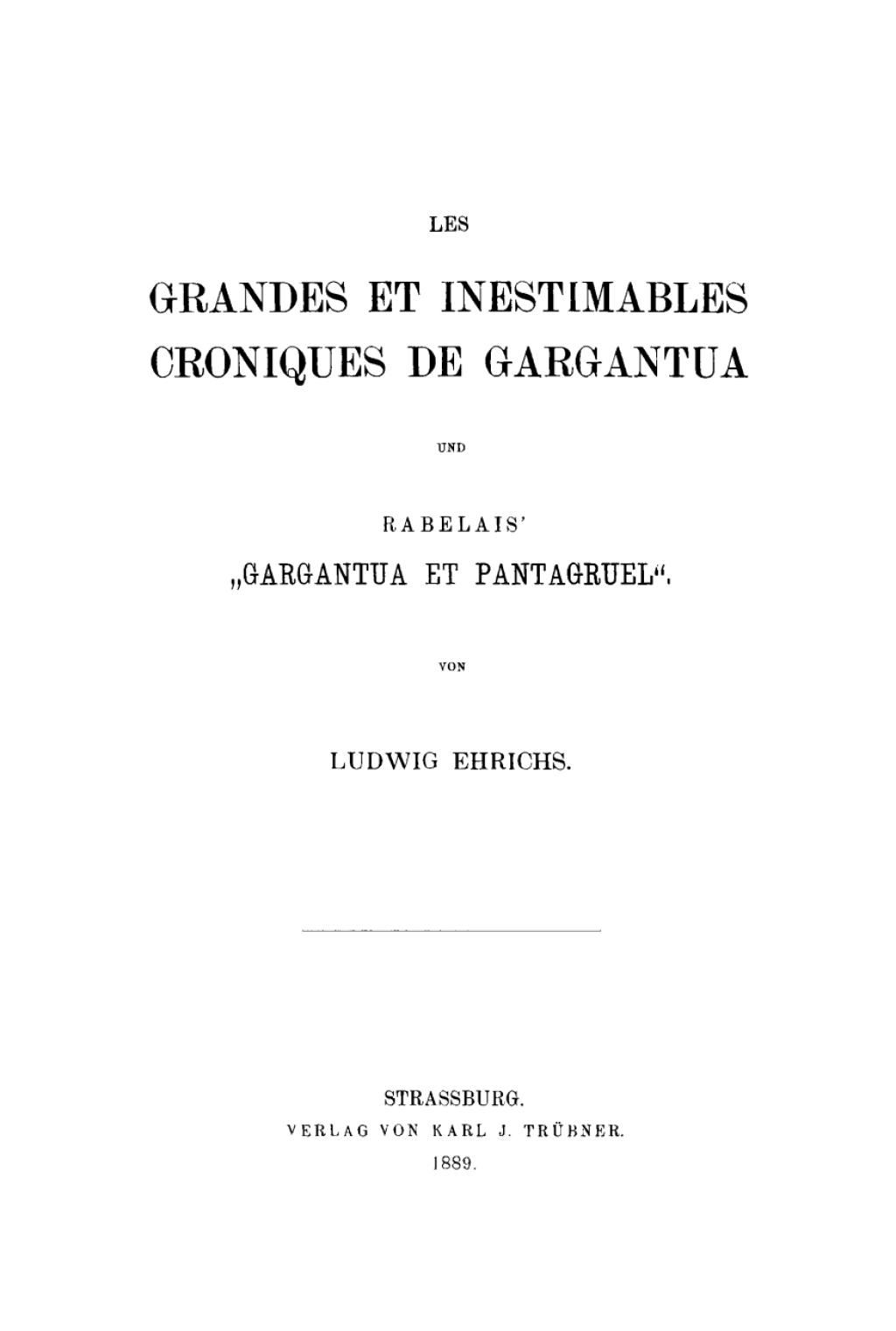 Les grandes et inestimables chroniques de Gargantua und Rabelais’ “Gargantua et Pantagruel” 1st Edition