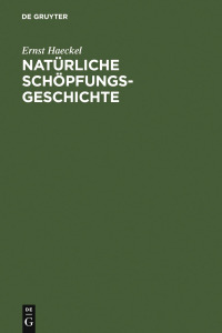 Cover image: Natürliche Schöpfungsgeschichte 7th edition 9783111097565