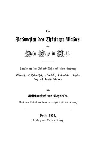 Cover image: Der Nordwesten des Thüringer Waldes oder zehn Tage in Ruhla 1st edition 9783111097831