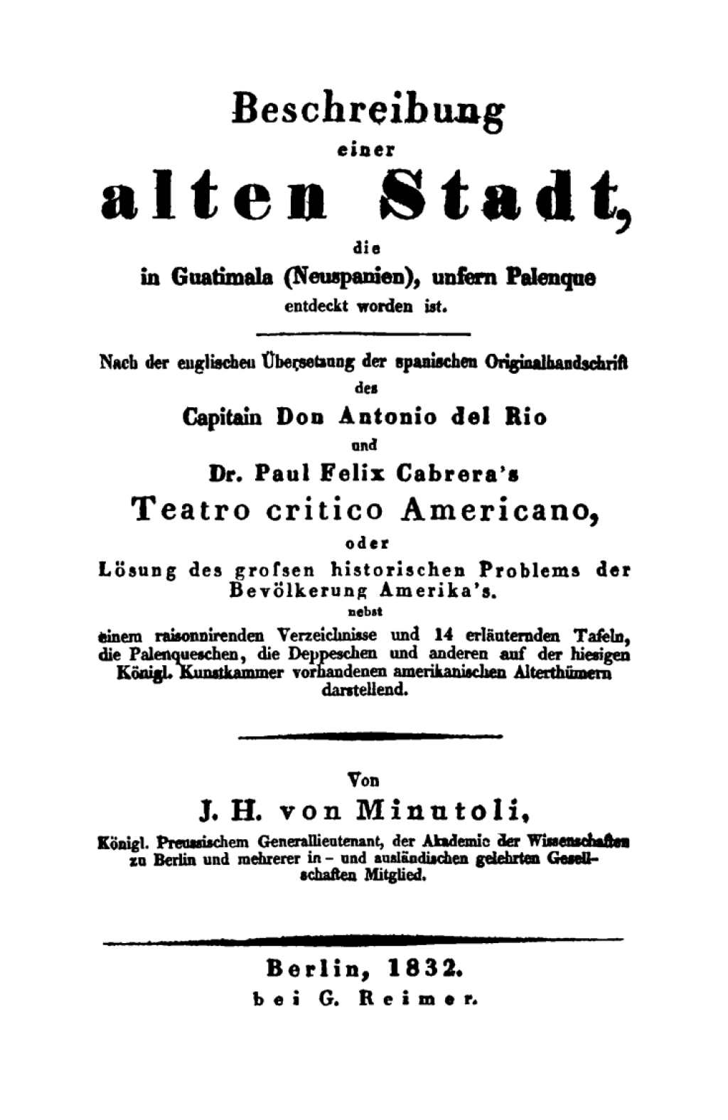 Beschreibung einer alten Stadt, die in Guatimala (Neuspanien), unfern Palenque entdeckt worden ist 1st Edition