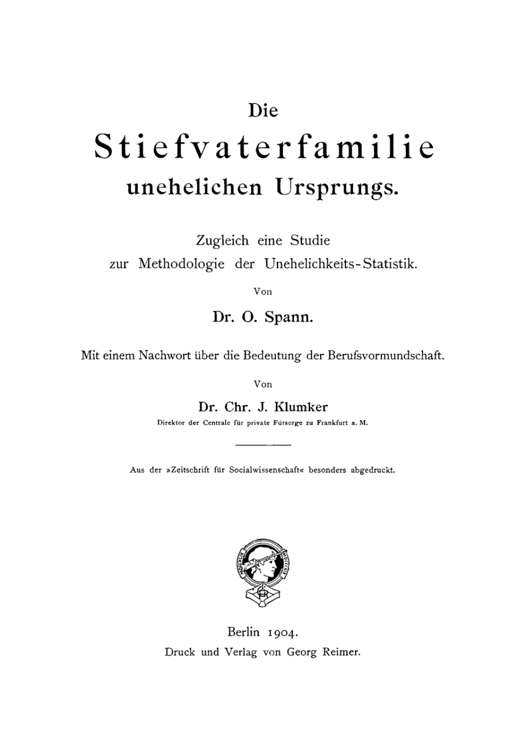 Die Stiefvaterfamilie unehelichen Ursprungs Zugleich eine Studie zur Methodologie der Unehelichkeits-Statistik 1st Edition