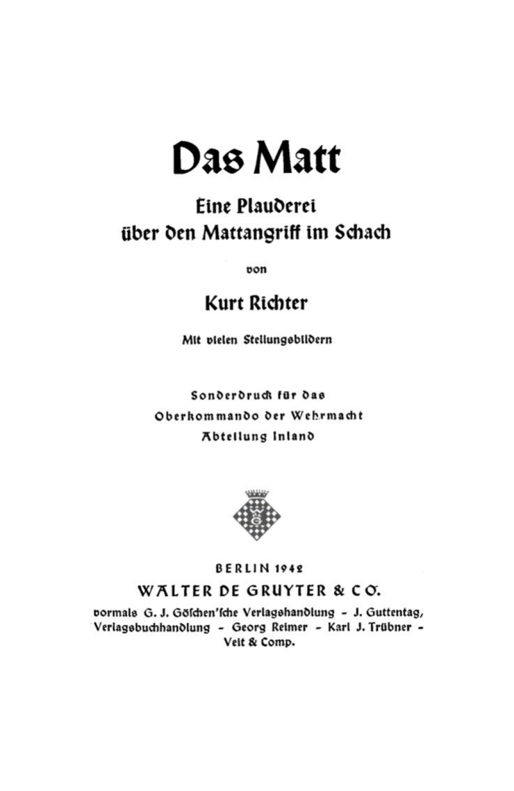 Das Matt Eine Plauderei über den Mattangriff im Schach. Mit vielen Stellungsbildern 1st Edition
