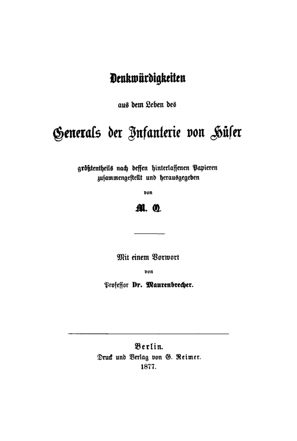 Denkwürdigkeiten aus dem Leben des Generals der Infanterie von Hüser Größtentheils nach dessen hinterlassenen Papieren 1st Edition