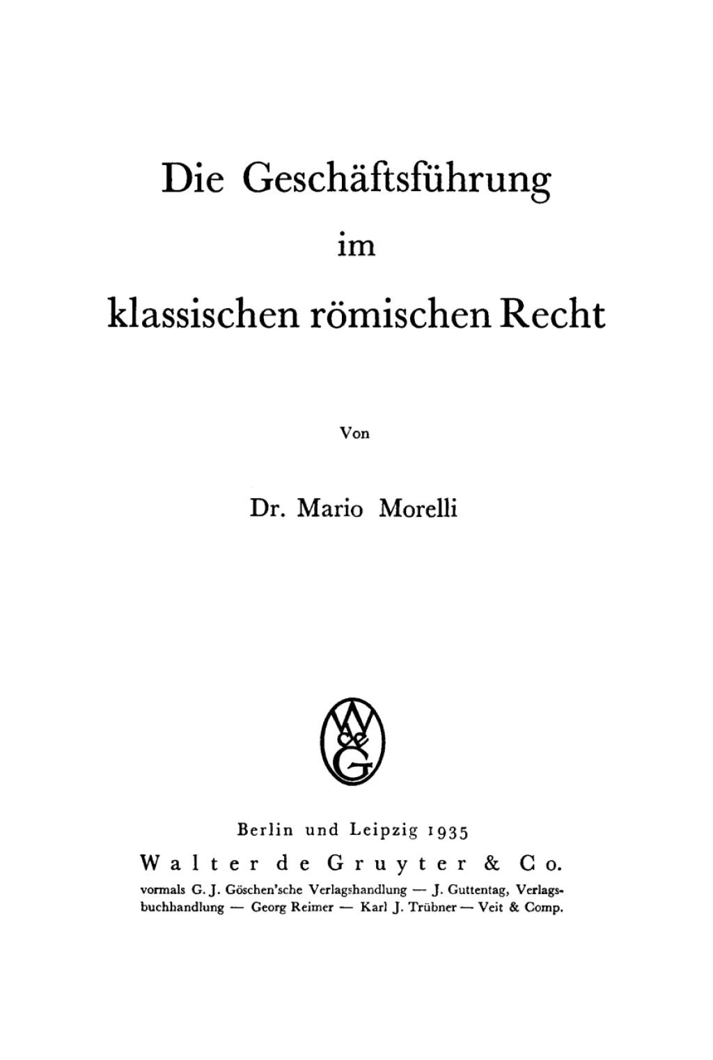 Die Geschäftsführung im klassischen römischen Recht 1st Edition