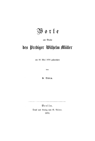 صورة الغلاف: Worte am Grabe des Prediger Wilhelm Müller am 26. Mai 1876 gesprochen 1st edition 9783111125367