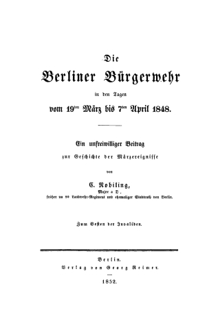 Cover image: Die Berliner Bürgerwehr in den Tagen vom 19. März bis 7. April 1848 1st edition 9783111126302