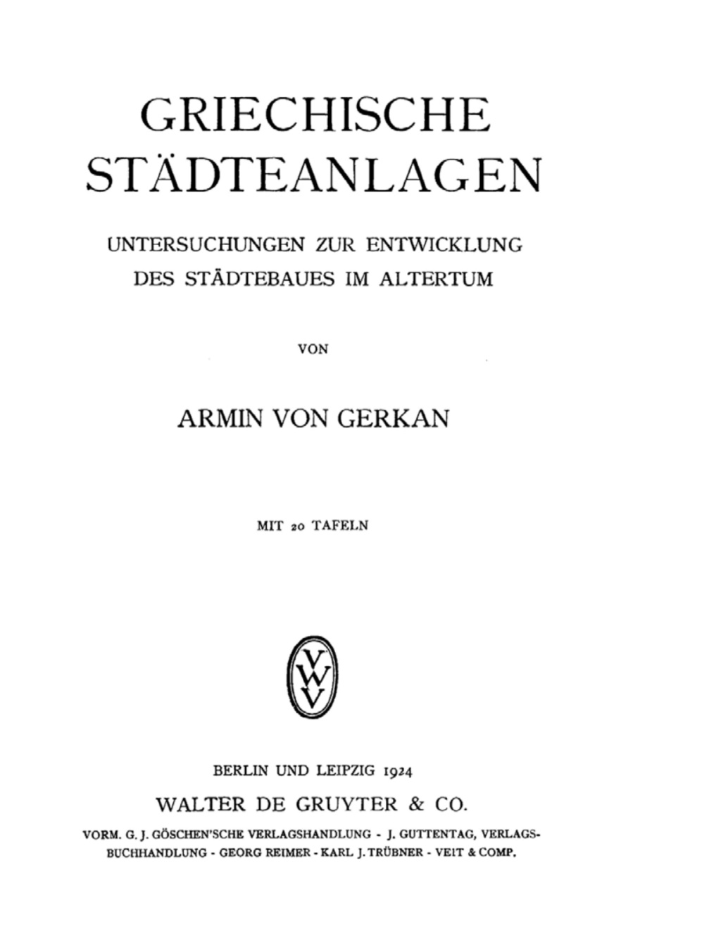 Griechische Städteanlagen Untersuchungen zur Entwicklung des Städtebaues im Altertum 1st Edition