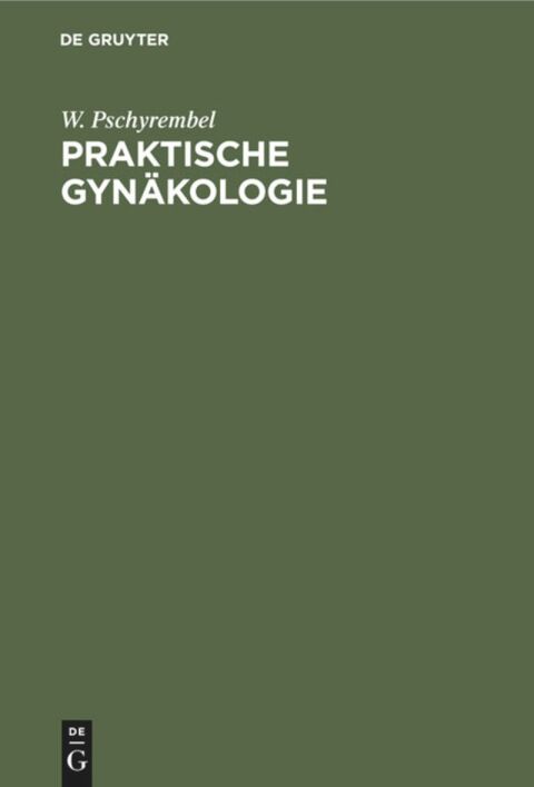 Praktische Gynäkologie: Für Studierende und Ärzte, 2nd Edition - FULL INSTANT DOWNLOAD | PDF DOCX EPUB
