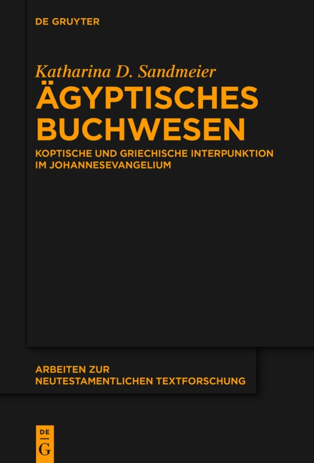 Ägyptisches Buchwesen Koptische und griechische Interpunktion im Johannesevangelium 1st Edition