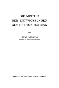 Cover image: Die Meister der entwickelnden Geschichtsforschung 1st edition 9783111140018