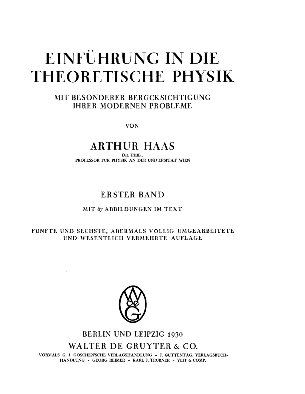 Arthur Haas: Einführung in die theoretische Physik mit besonderer Berücksichtigung ihrer modernen Probleme. Band 1 5th Edition