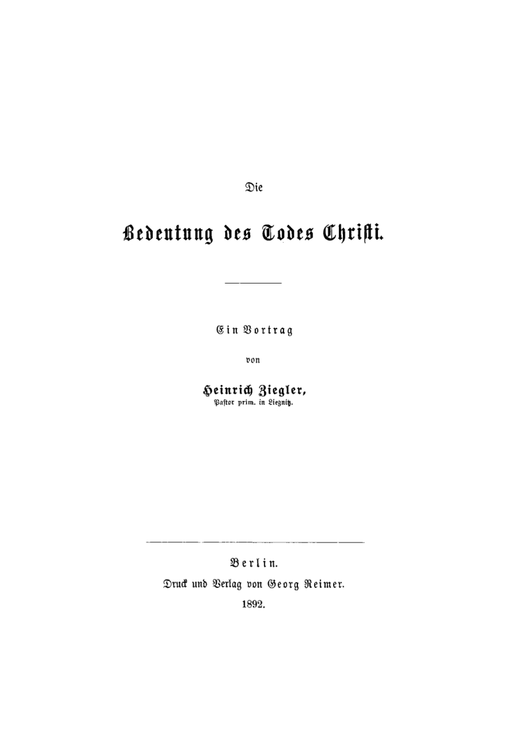 Die Bedeutung des Todes Christi Ein Vortrag 1st Edition