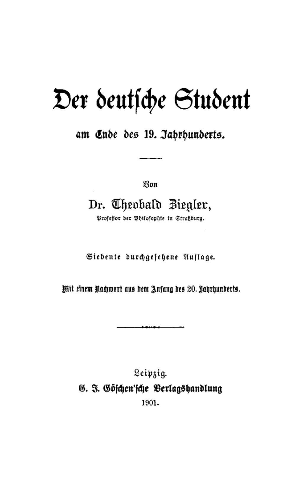 Der deutsche Student am Ende des 19. Jahrhunderts Mit einem Nachwort aus dem Anfang 20. Jahrhunderts 1st Edition