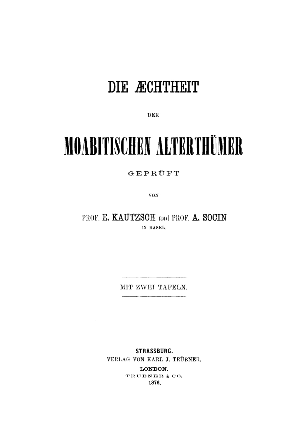 Die Aechtheit der Moabitischen Alterthümer 1st Edition