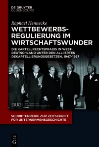 Imagen de portada: Wettbewerbsregulierung im Wirtschaftswunder 1st edition 9783111517261