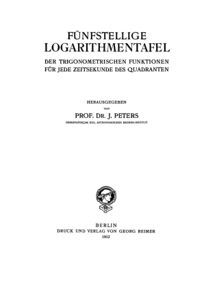 Imagen de portada: Fünfstellige Logarithmentafel der trigonometrischen Funktionen für jede Zeitsekunde des Quadranten 1st edition 9783111153827