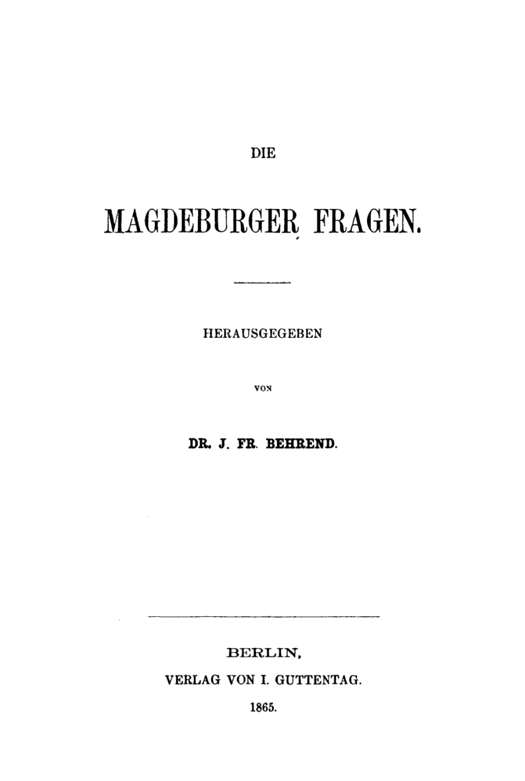 Die Magdeburger Fragen 1st Edition