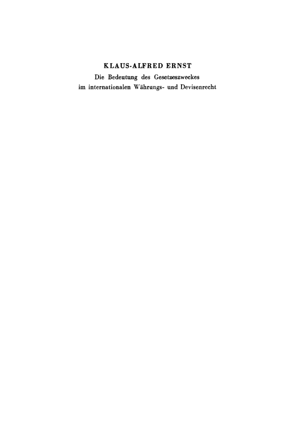 Die Bedeutung des Gesetzeszweckes im internationalen Währungs- und Devisenrecht 1st Edition