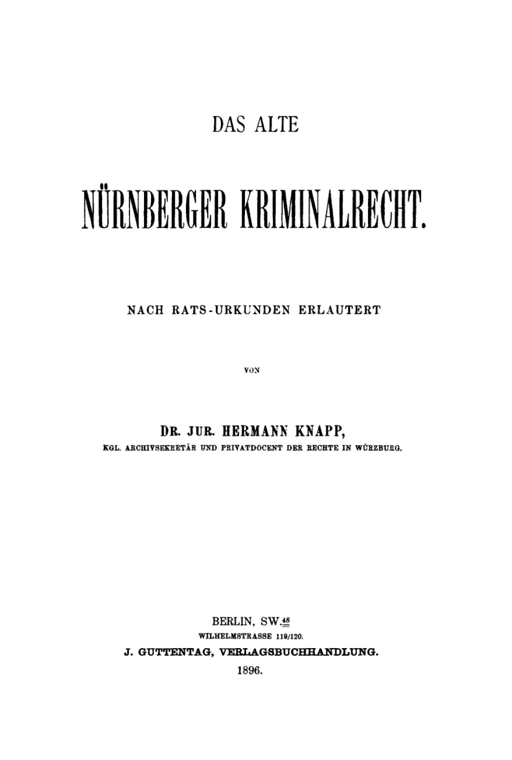 Das alte Nürnberger Kriminalrecht Nach Rats-Urkunden 1st Edition