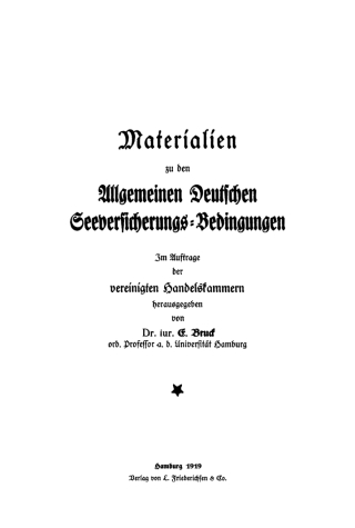 Cover image: Ernst Bruck: Materialien zu den Allgemeinen Deutschen Seeversicherungs-Bedingungen. Band 1 1st edition 9783111170558