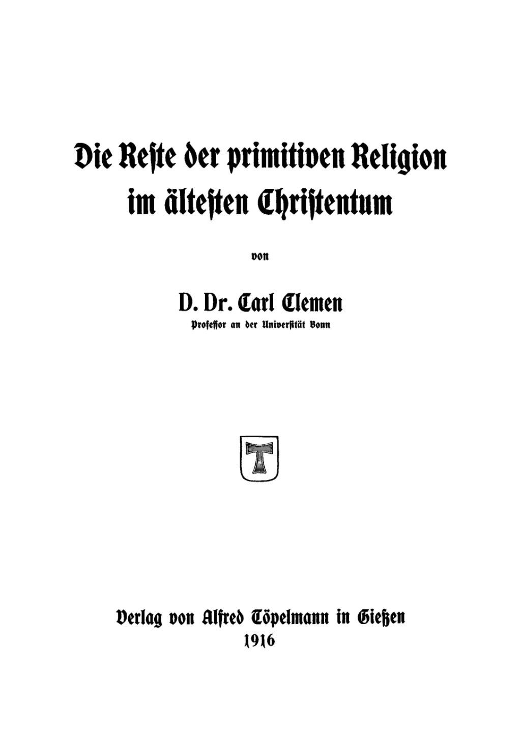 Die Reste der primitiven Religion im ältesten Christentum 1st Edition