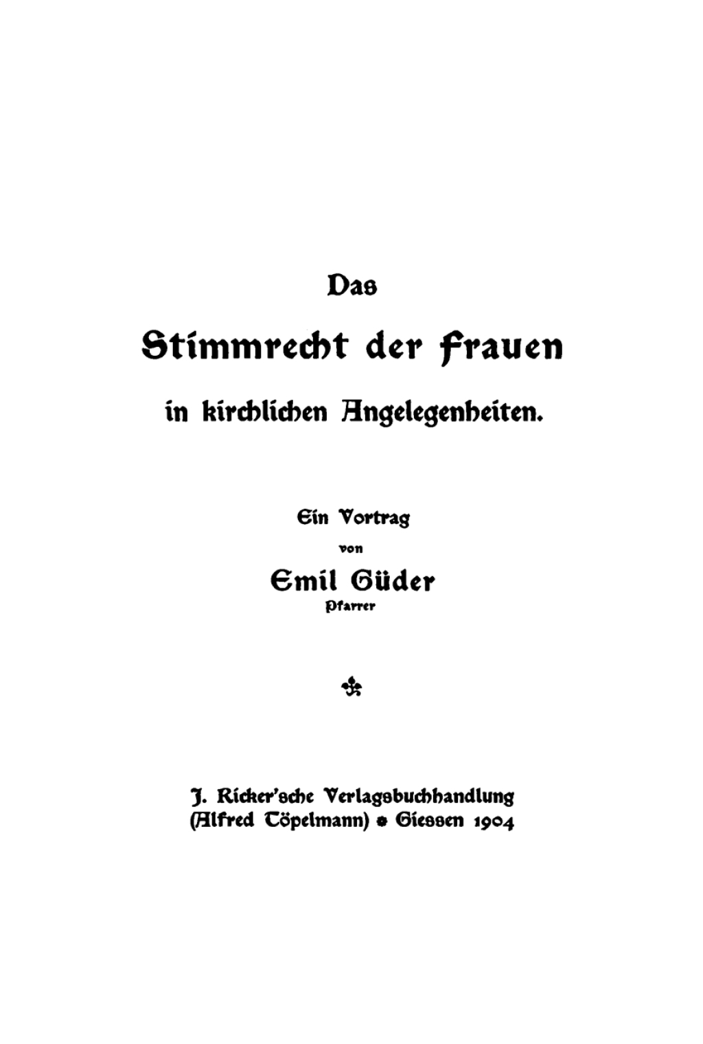 Das Stimmrecht der Frauen in kirchlichen Angelegenheiten Ein Vortrag 1st Edition