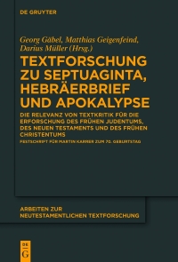 Cover image: Textforschung zu Septuaginta, Hebräerbrief und Apokalypse 1st edition 9783111549521