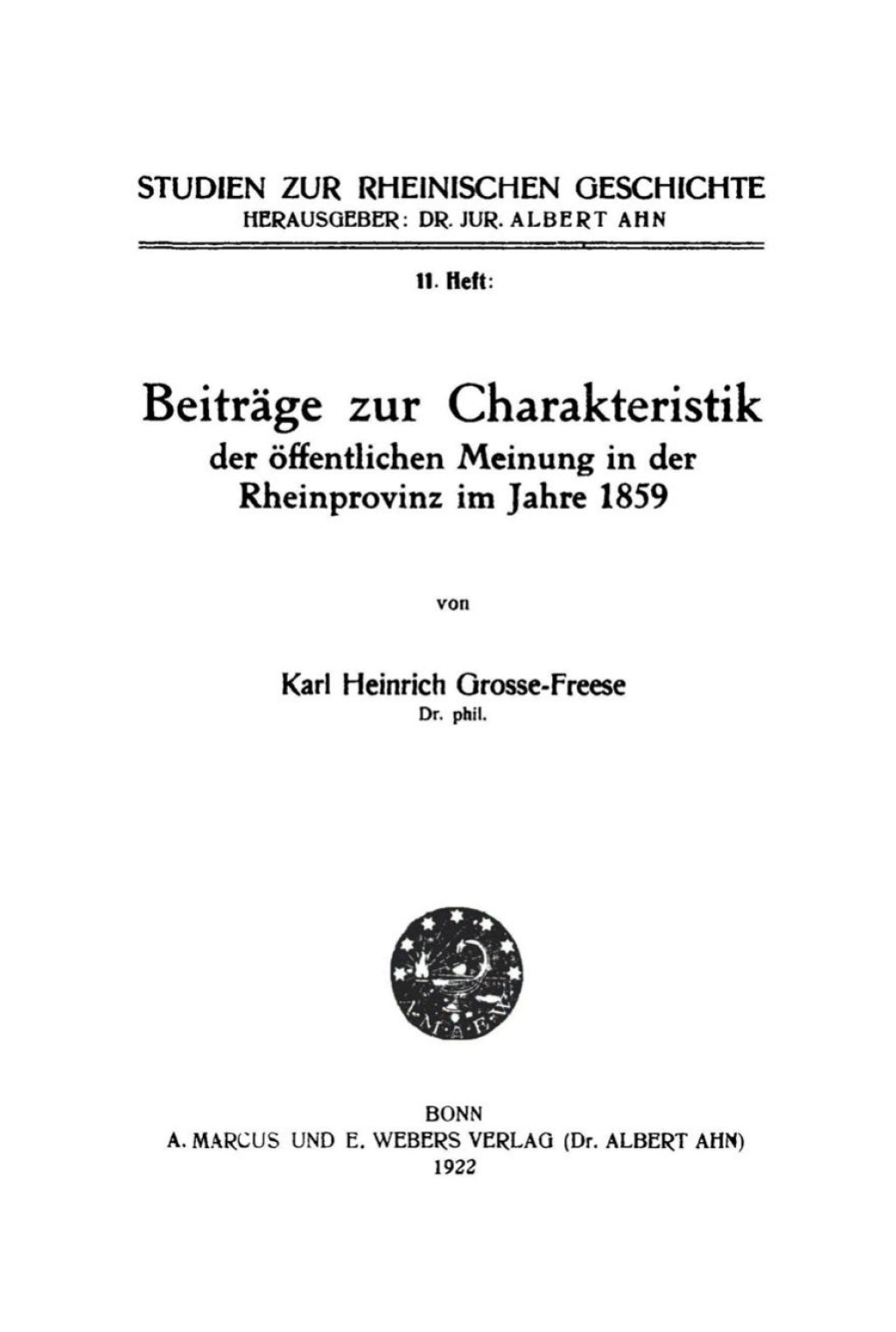 Beiträge zur Charakteristik der öffentlichen Meinung in der Rheinprovinz im Jahre 1859 1st Edition