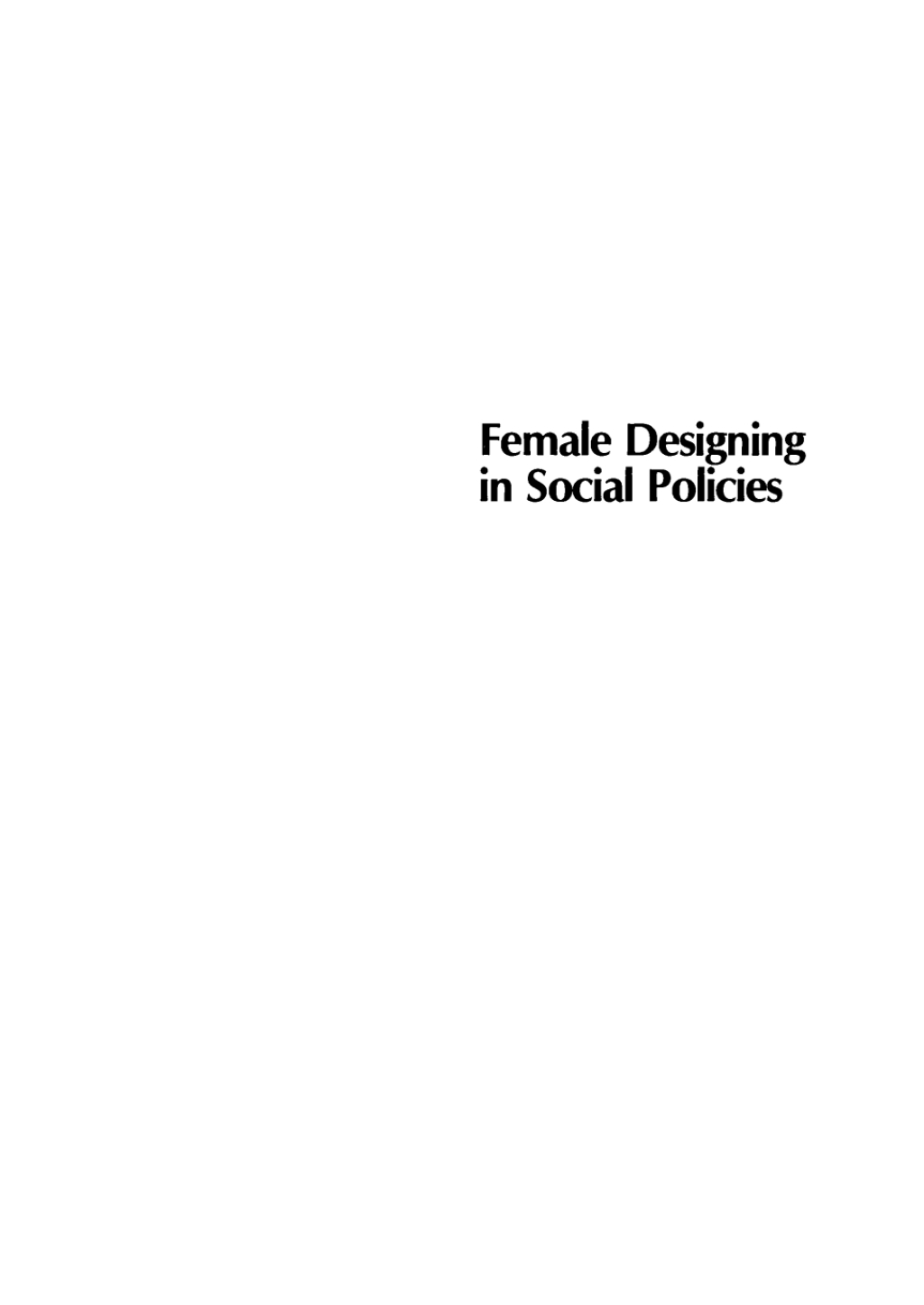Female designing in social policies 1st Edition