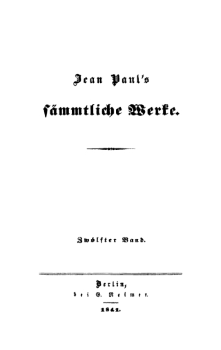 Cover image: Blumen-, Frucht- und Dornenstücke; oder Ehestand, Tod und Hochzeit des Armenadvokaten F. St. Siebenkäs 1st edition 9783111196961