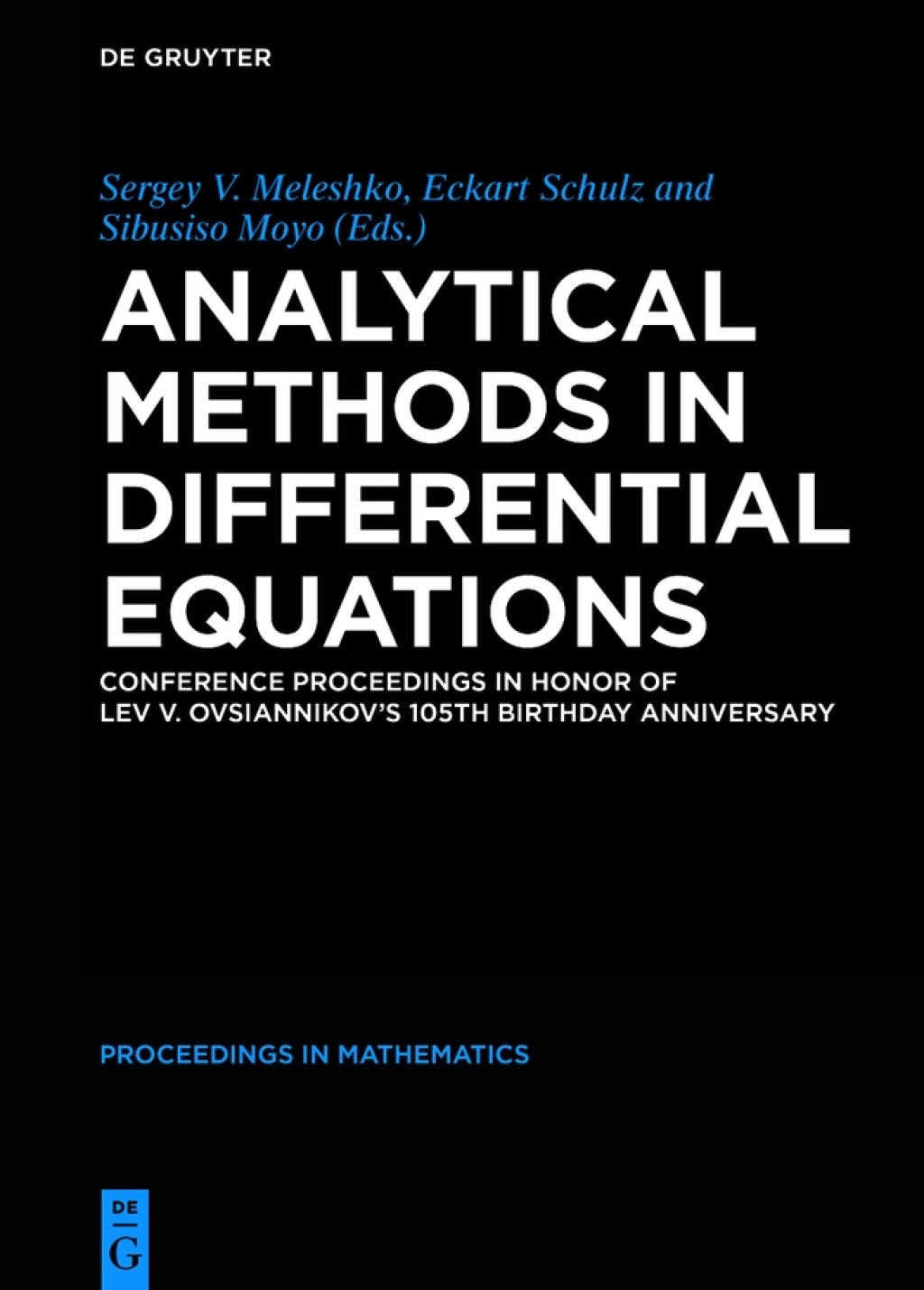 Analytical Methods in Differential Equations Conference Proceedings in Honor of Lev V. Ovsiannikov’s 105th Birthday Anniversary 1st Edition